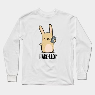 Hare-llo There Cute Hare Rabbit Pun Long Sleeve T-Shirt